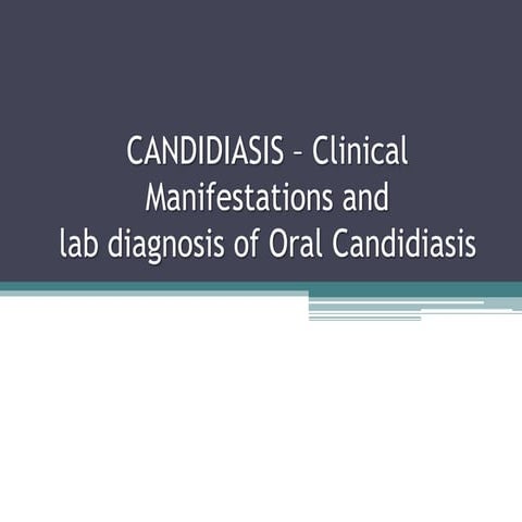 Candidiasis – clinical manifestations and lab diagnosis of oral candidiasis