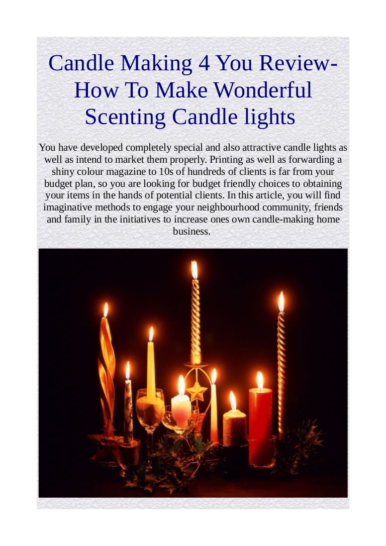 Candle making 4 you review how to make wonderful scenting candle ligh…