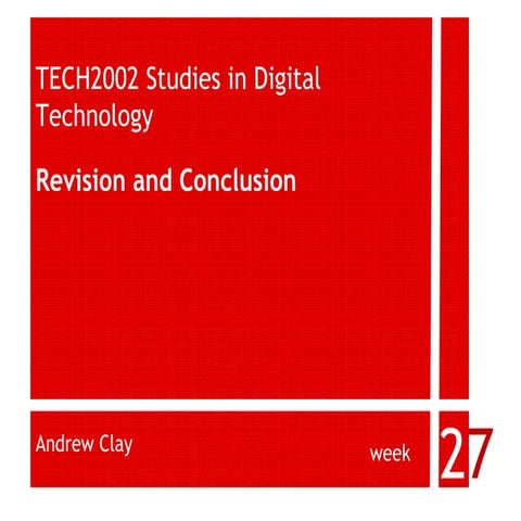 TECH2002 Studies in Media Technology Lecture Week 27