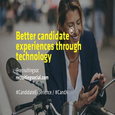 Easy Tech-driven Tactics for a Better Candidate Experience