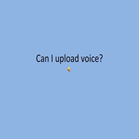 Can i upload voice