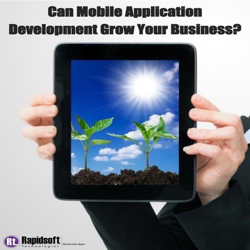 Can mobile application development grow your business
