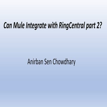 Can mule integrate with ring central part2