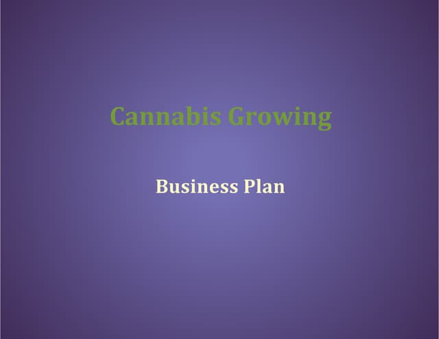 Cannabis growing business plan