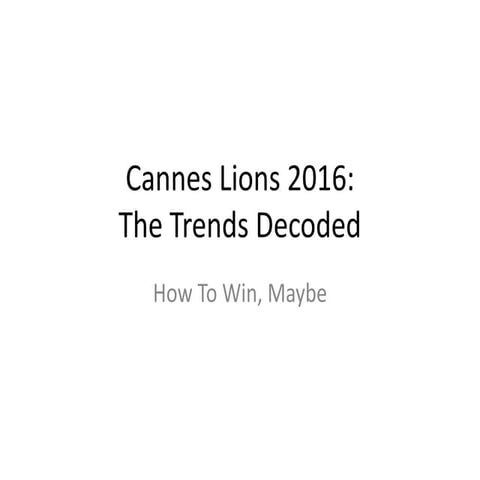 Cannes Lions 2016: The Trends Decoded