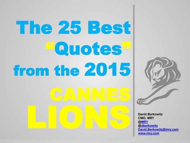 The Top 25 Quotes from Cannes Lions...