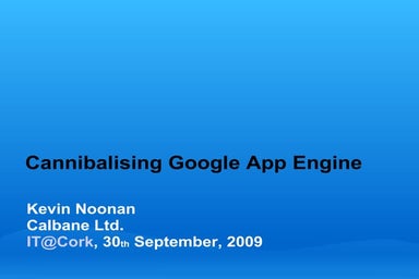 Cannibalising The  Google  App  Engine