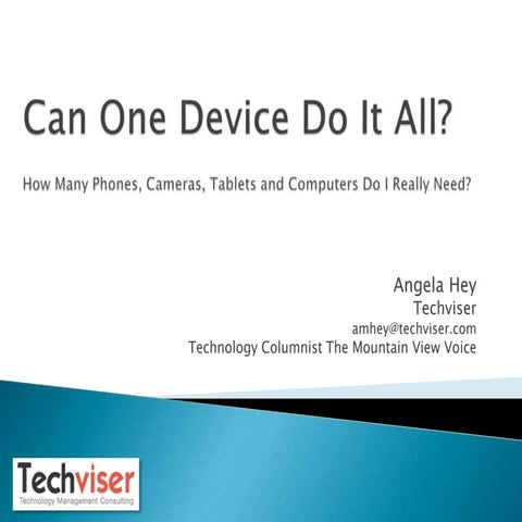 Can one device do it all?