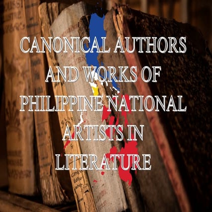CANONICAL-AUTHORS-AND-WORKS-OF-PHILIPPINE-NATIONAL-ARTISTS-IN-LITERATURE.pdf