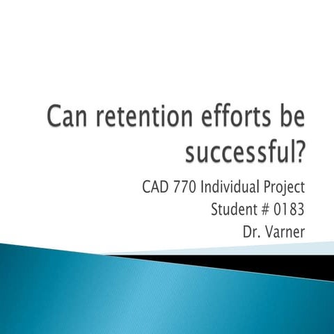 Can Retention Efforts Be Successful
