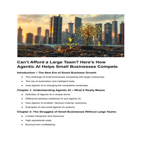 Can’t Afford a Large Team Here’s How Agentic AI Helps Small Businesses Compete.pdf