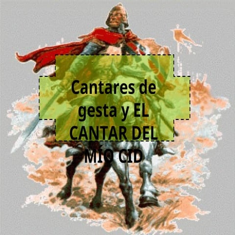 cantares de gesta y cantar del mio cid.ppt