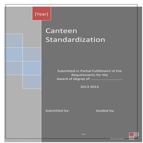 A summer internship report on Canteen standardization with reference to GSK