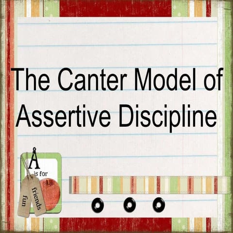 Canter model of assertive discipline