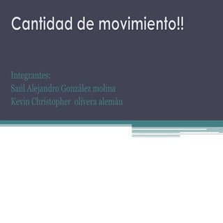Cantidad de movimiento!!