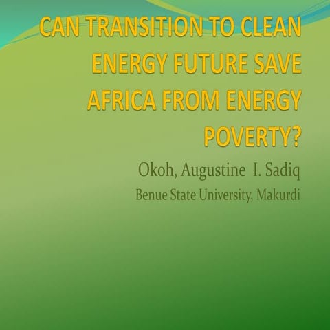 CAN TRANSITION TO CLEAN ENERGY FUTURE SAVE AFRICA FROM ENERGY POVERTY?