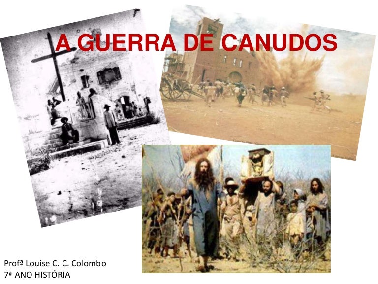 Qual Foi O Principal Motivo Da Guerra De Canudos