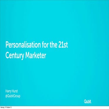 Personalisation for the 21st Century Marketer