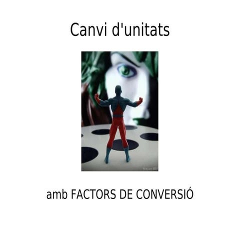 Canvi d'unitats amb factors de conversió