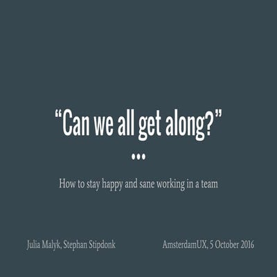 Can we all get along by S.Stipdonk and J.Malyk