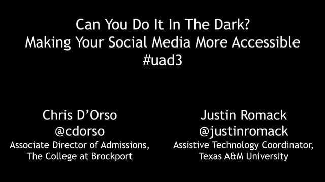 Can You Do It In The Dark? Making Your Social Media Accessible
