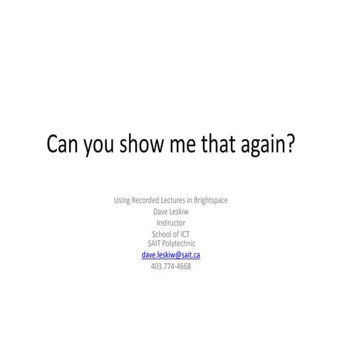 Can You Show Me That Again? Recording Lectures in Brightspace