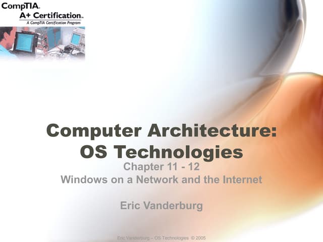 Computer Architecture - Software - Lessons 11-12 - Windows networking and the...