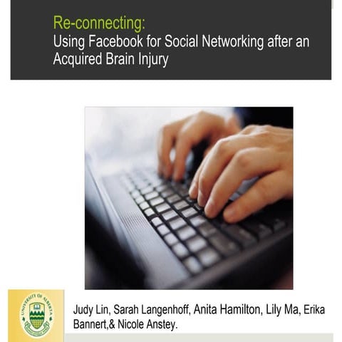 Using Facebook for Social Networking after Acquired Brain Injury (CAOT 2011)