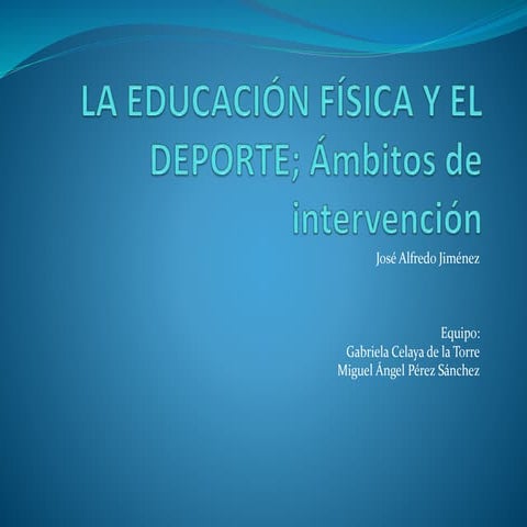 Cap. 1 la educación física y el deporte | PPTX