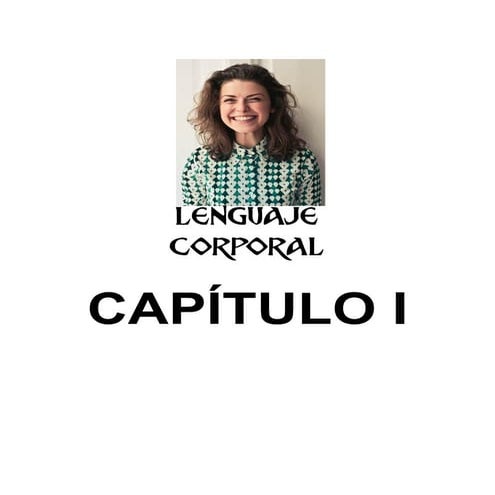 Reglas e Importancia del Lenguaje Corporal. Iniciación al Lenguaje Corporal (2020)