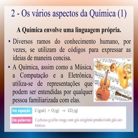 Cap1 lição2 - Os vários aspectos da química