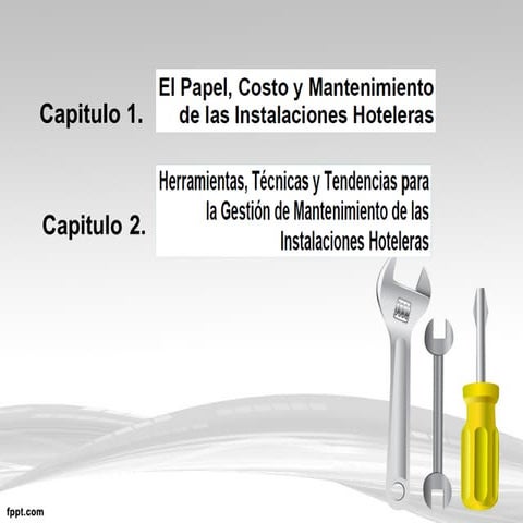 Cap 1 papel, costo y mantenimiento de las instalaciones hoteleras capp 2 herramientas tecnicas, tendesncias en la gestion