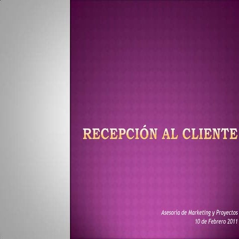 Recepción al Cliente