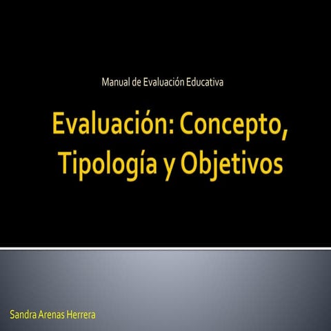 Evaluacion: concepto, tipología y objetivos