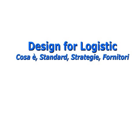 Supply Chain: Design for Logistic