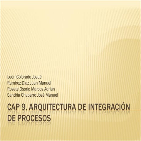 Cap.9 Arquitectura de Integración de Procesos