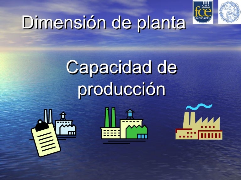 Capacidad de la planta