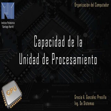 Capacidad de la unidad  de procesamiento (grecia gonzález   30203532)