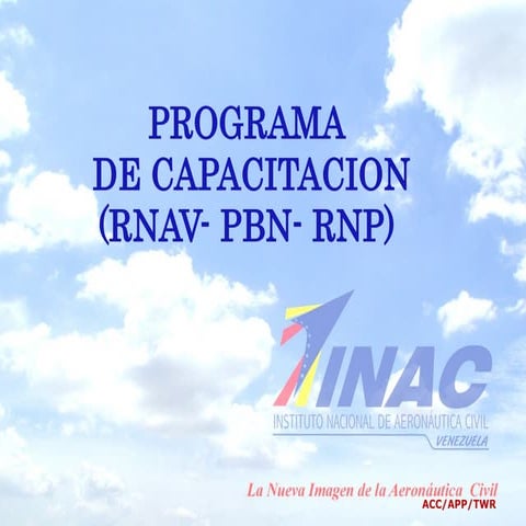 Capacitacion PBN (RNAV-RNP-PBN)-INAV-ve.pptx