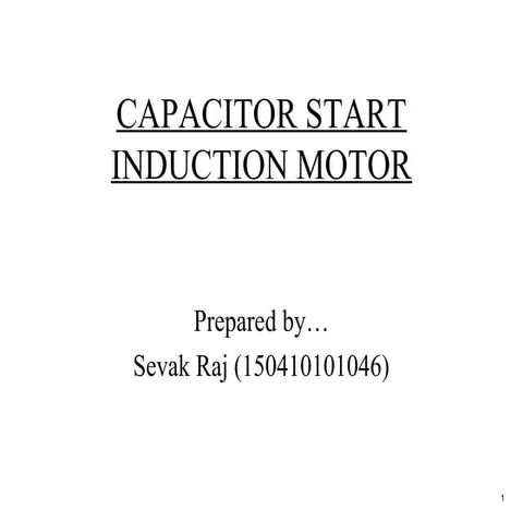 CAPACITOR START INDUCTION MOTOR