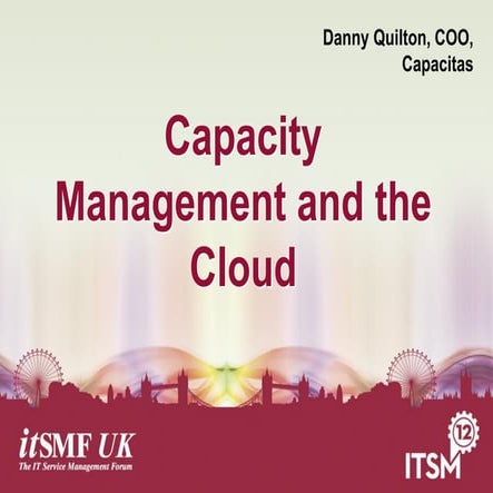 Capacity Managementand the Cloud