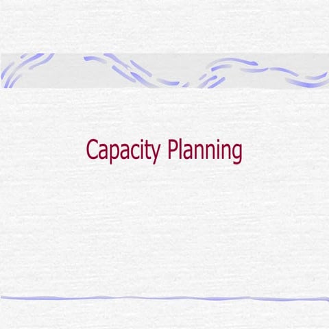 Capacity planning