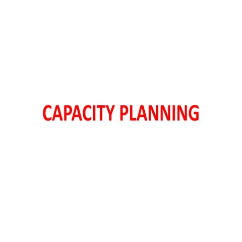 Capacity planning