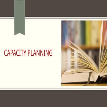 Capacity planning - basic questions in capacity handling