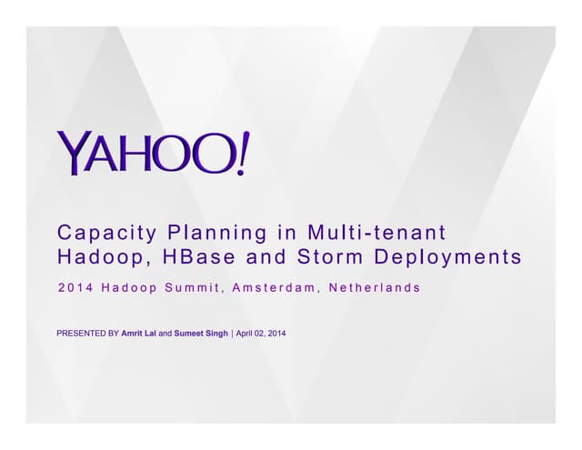 Hadoop Summit Amsterdam 2014: Capacity Planning In Multi-tenant Hadoop Deploy...