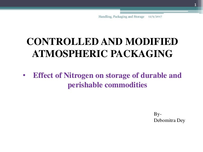 Controlled atmospheric and Modified atmospheric packaging using nitro…