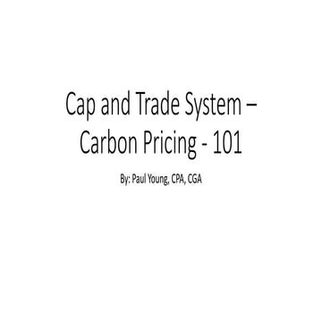 Cap and Trade Emissions - Carbon Tax or Carbon Pricing - 101