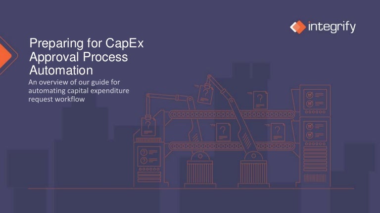 Preparing for CapEx Approval Process Automation
