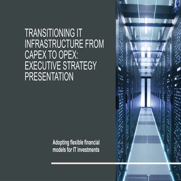 Strategic Executive Guide to Transitioning IT Infrastructure from CAPEX ...