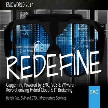 Capgemini, Powered by EMC, VCE & VMware - Revolutionizing Hybrid Cloud & IT B...